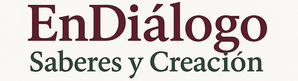 EnDiálogo. Saberes y creación