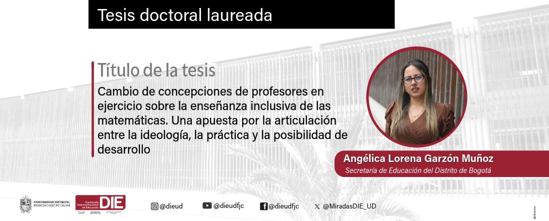 Angélica Garzón obtuvo calificación laureada en su tesis sobre enseñanza inclusiva de la matemática