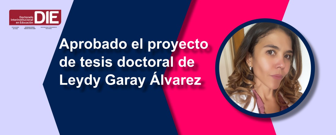 Foto de leydy garay álvarez y el texto aprobado el proyecto de tesis doctoral