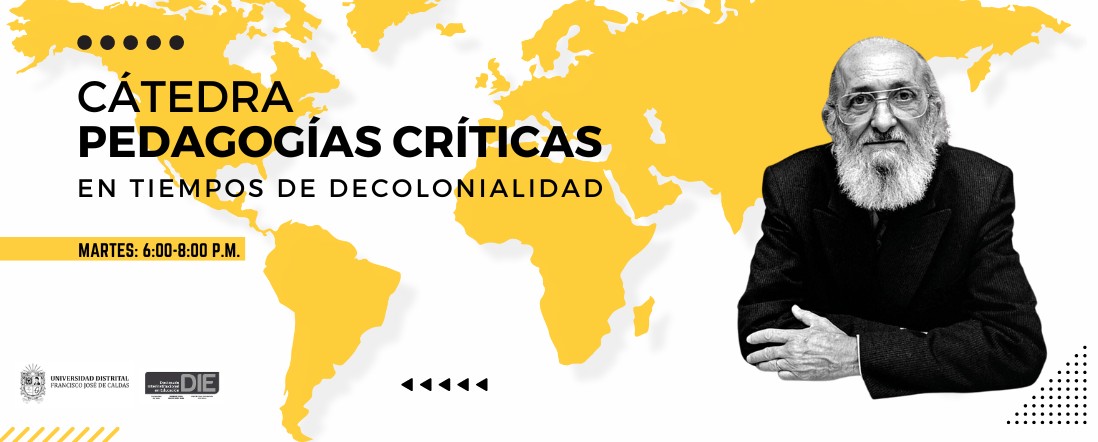 Cátedra Pedagogías críticas en tiempos de decolonialidad