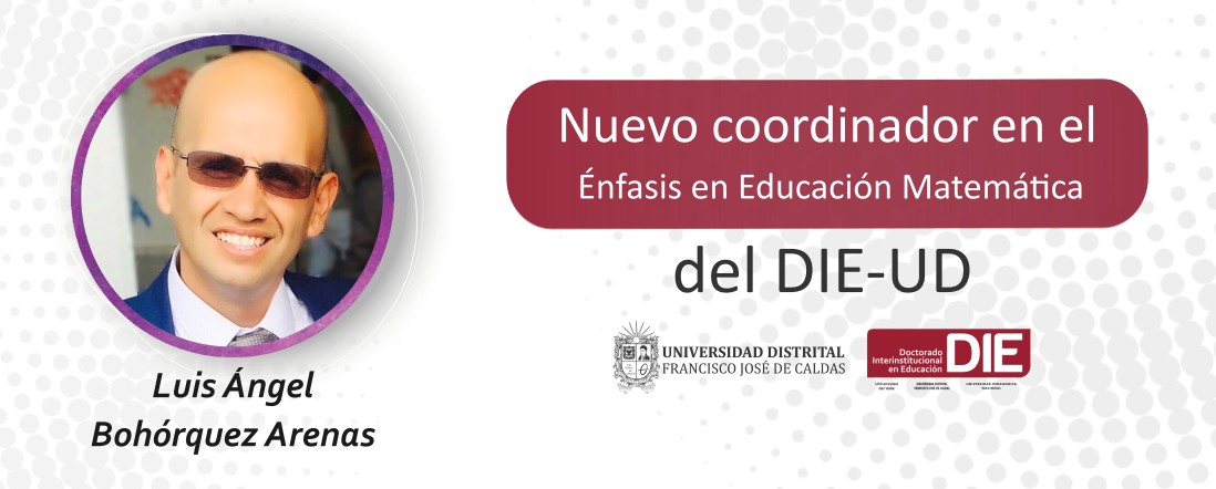 Nuevo coordinador en el Énfasis en Educación Matemática del DIE-UD