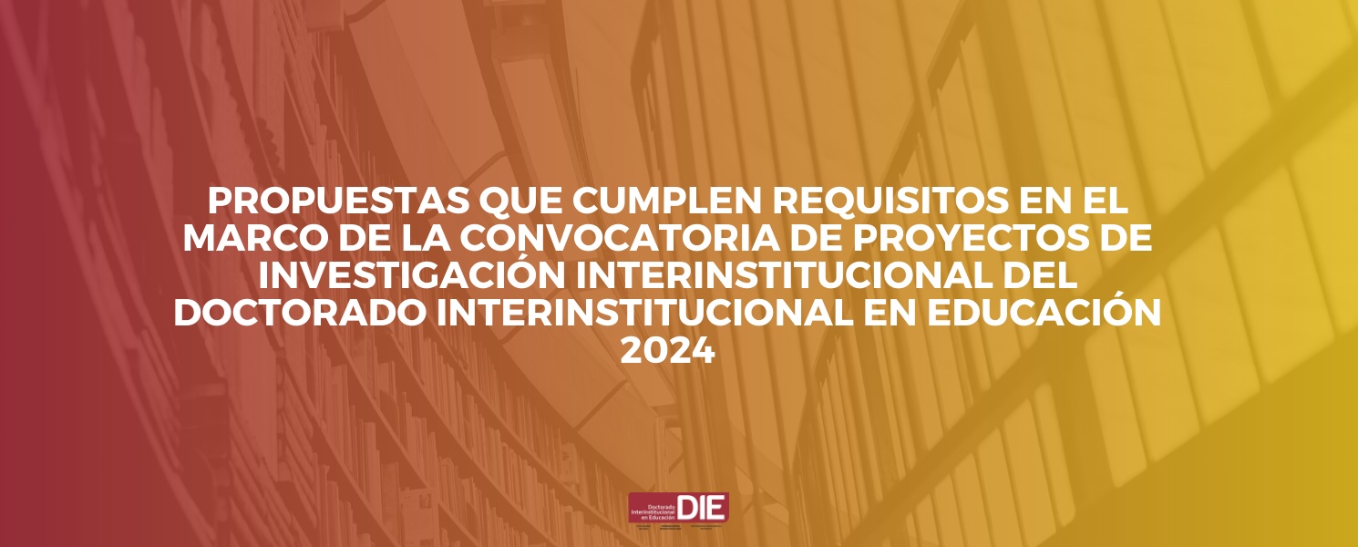 Publicación de propuestas que cumplen requisitos - convocatoria de proyectos de investigación DIE
