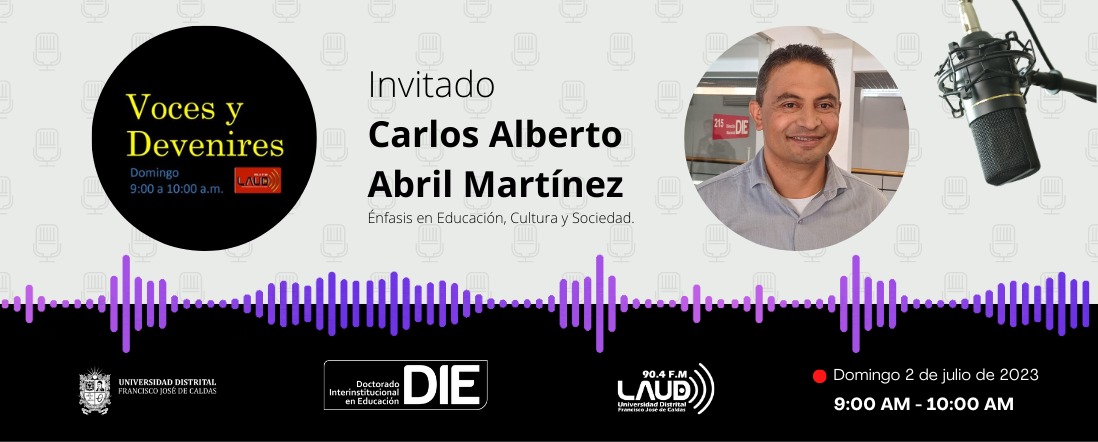 Voces y Devenires con Carlos Alberto Abril Martínez