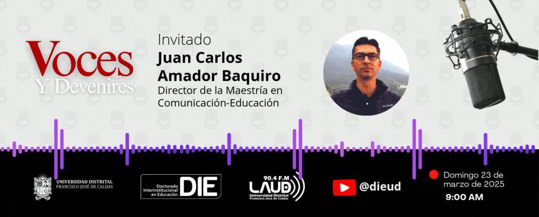 Voces y Devenires con Juan Carlos Amador Baquiro