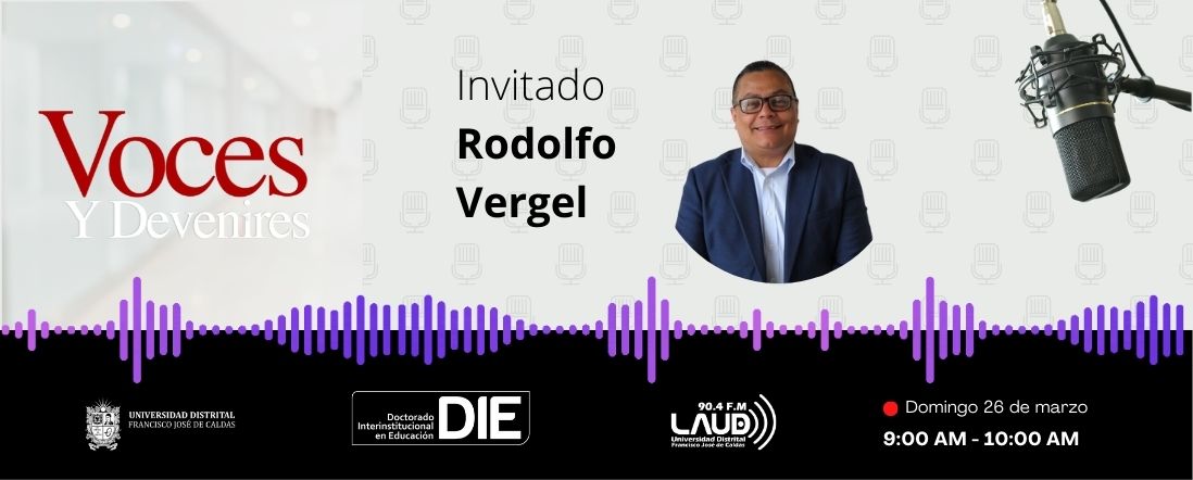 Voces y Devenires con Rodolfo Vergel Causado