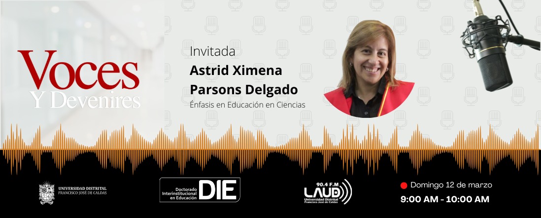 Voces y Devenires con Astrid Ximena Parsons Delgado