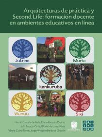 Arquitecturas de práctica y Second Life: formación docente en ambientes educativos en línea