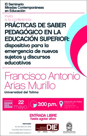 Afiche de la conferencia de Francisco Arias Murillo en el Seminario Miradas Contemporáneas en Educación