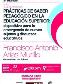 Afiche de la conferencia de Francisco Arias Murillo en el Seminario Miradas Contemporáneas en Educación