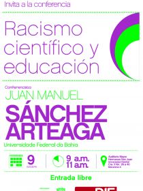 Afiche de la conferencia Racismo científico y educación por el Dr. Juan Manuel Sanchez