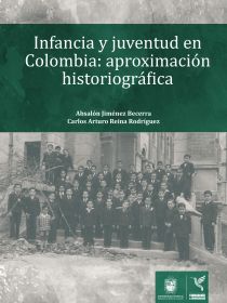 Infancia y juventud en Colombia: aproximación historiográfica Portada del libro Infancia y juventud en Colombia