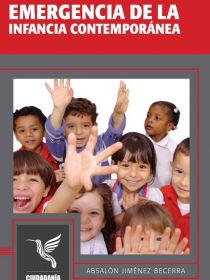 Emergencia de la infancia contemporánea 1968-2006 Portada del libro Emergencia de la infancia contemporánea 1968-2006