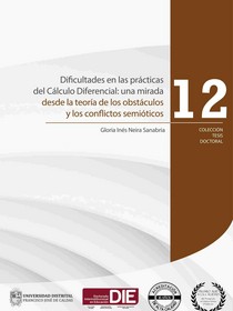 Dificultades en las prácticas del cálculo diferencial: una mirada desde la teoría de los obstáculos y los conflictos semióticos Portada del libro Dificultades en las prácticas del cálculo diferencial