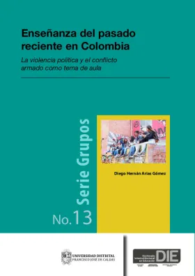 Portada de la publicación Enseñanza del pasado reciente en Colombia