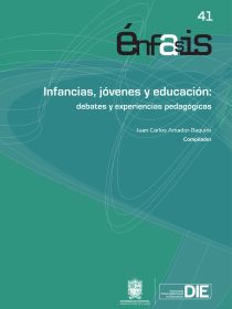 Infancias, jóvenes y educación: debates y experiencias pedagógicas