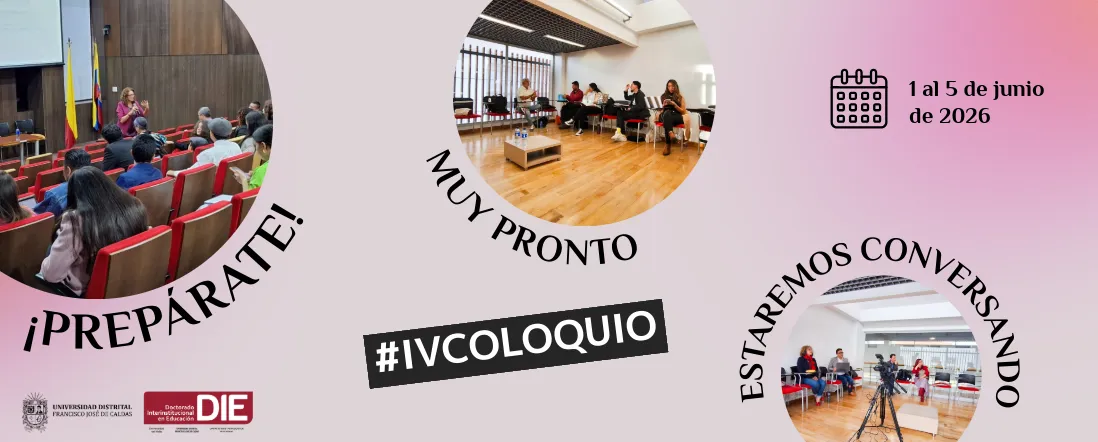 IV Coloquio DIE-UD