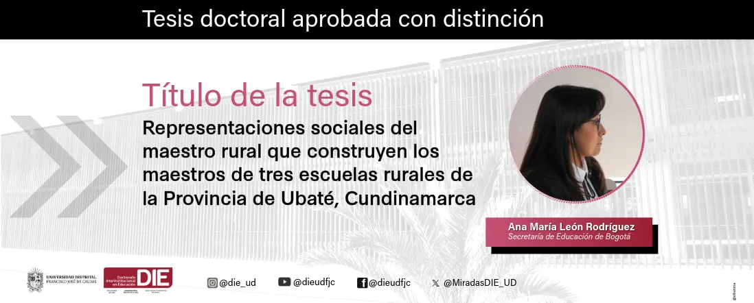 Tesis sobre la escuela rural en la provincia de Ubaté de Ana María León Rodríguez fue Aprobada con Distinción