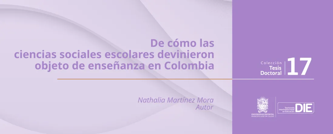 De cómo las ciencias sociales escolares devinieron objeto de enseñanza en Colombia