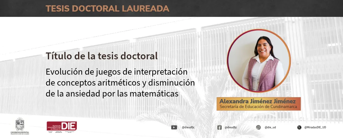 Alexandra Jiménez Jiménez obtuvo la distinción de tesis laureada por su investigación sobre la ansiedad matemática