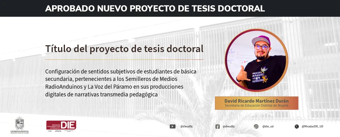 David Martínez sustentó proyecto doctoral sobre narrativas transmedia y subjetividades estudiantiles