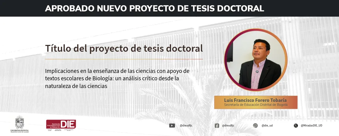 Luis Francisco Forero Tobaría sustentó y aprobó su proyecto de tesis doctoral