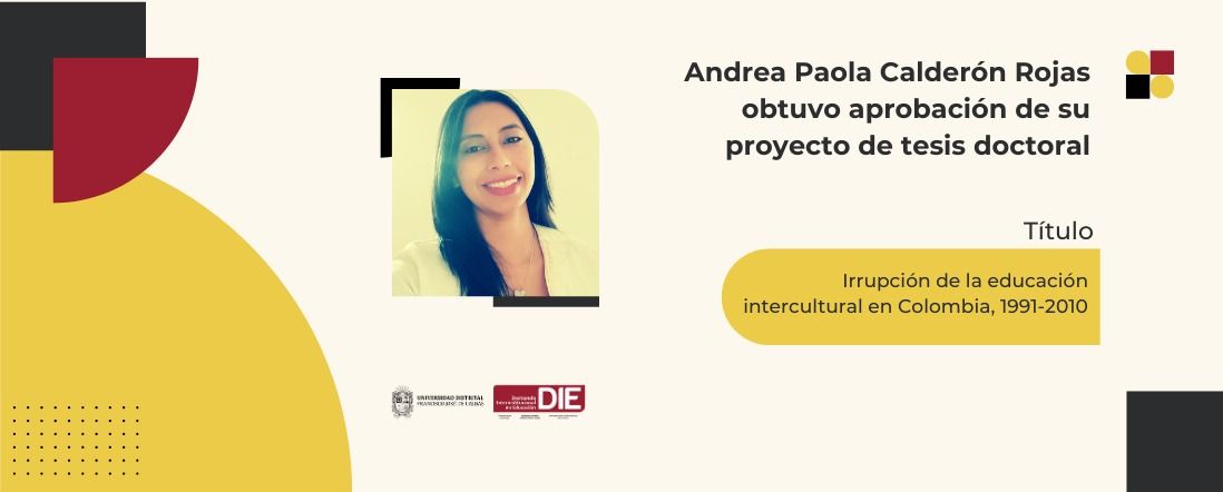 Andrea Paola Calderón Rojas obtuvo aprobación de su proyecto de tesis doctoral