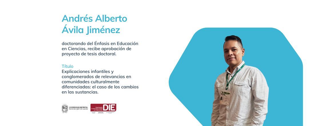 Andrés Alberto Ávila Jiménez recibe aprobación de proyecto de tesis doctoral