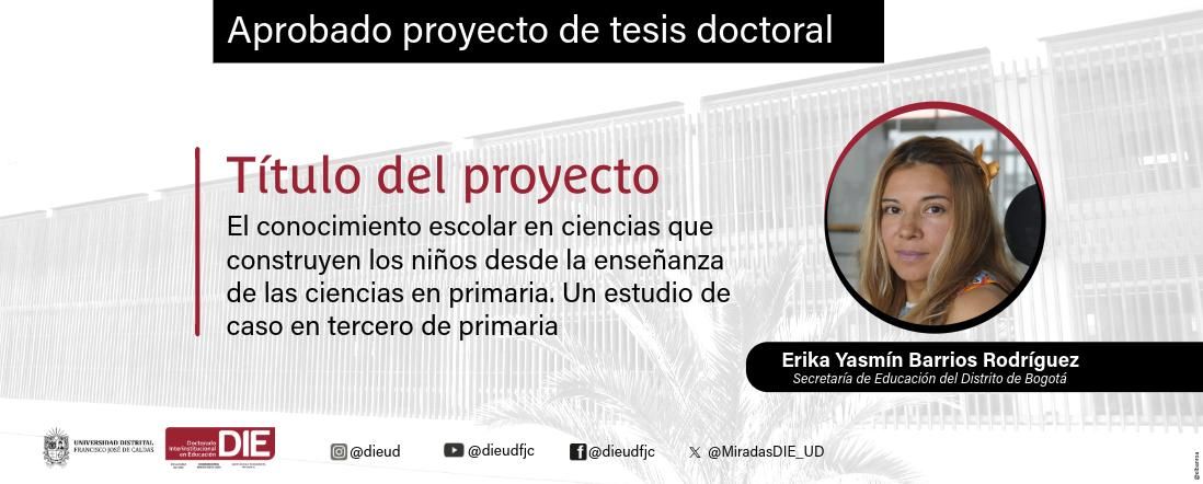 Aprobado proyecto de tesis doctoral de Erika Yasmín Barrios Rodríguez