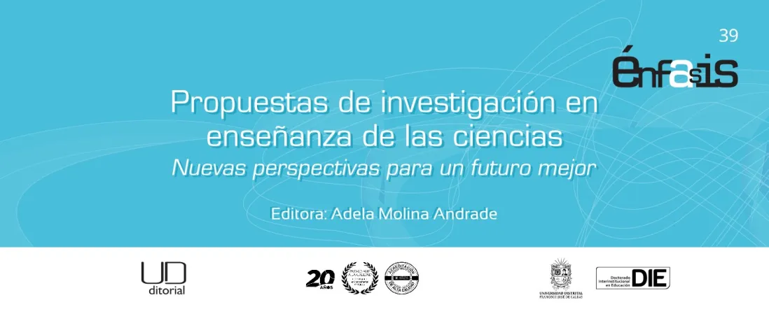 Propuestas de investigación en enseñanza de las ciencias. Nuevas perspectivas para un futuro mejor