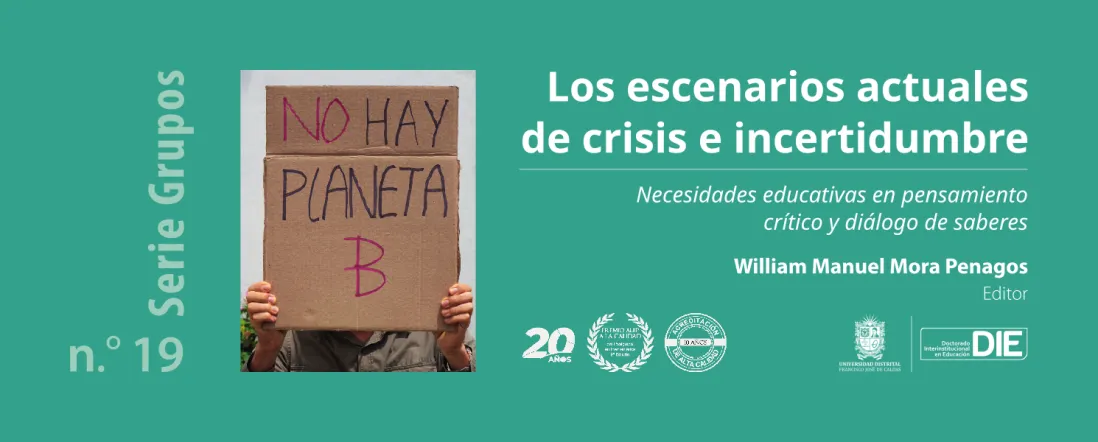 Los escenarios actuales de crisis e incertidumbre