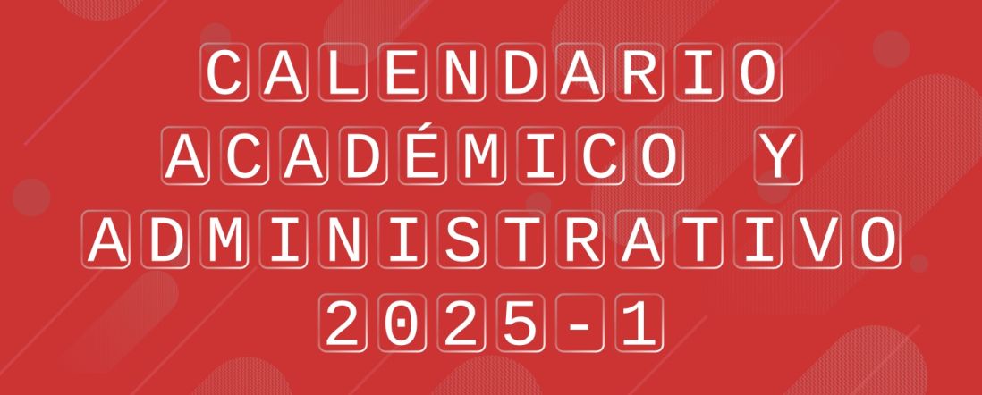 Calendario Académico y Administrativo 2025-1 DIE-UD