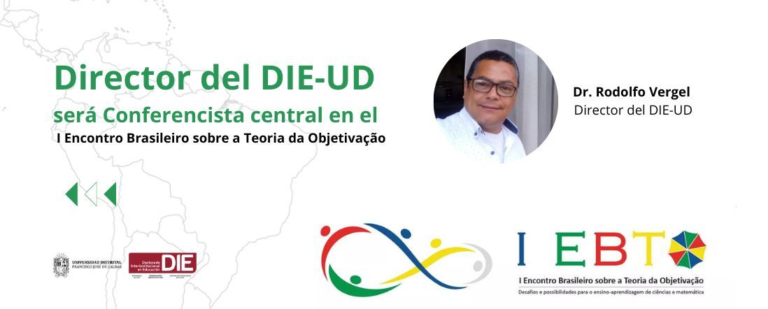 Director del DIE-UD Conferencista central en el I Encontro Brasileiro sobre a Teoria da Objetivação