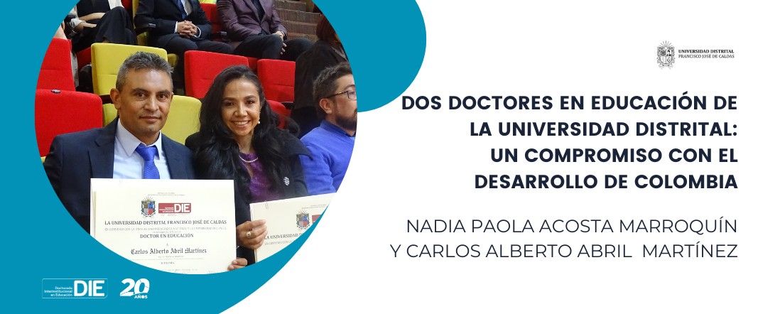 Dos doctores en educación de la Universidad Distrital: un compromiso con el desarrollo de Colombia