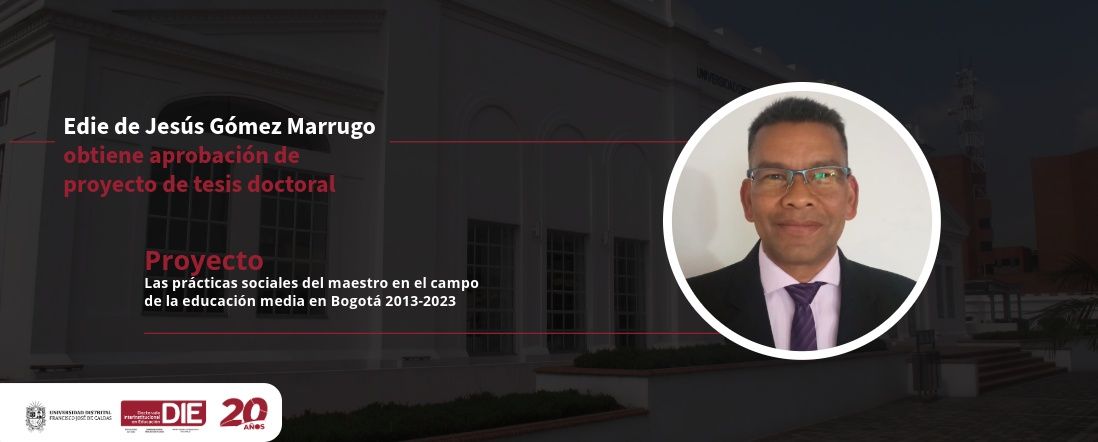 Edie de Jesús Gómez Marrugo obtiene aprobación de proyecto de tesis doctoral