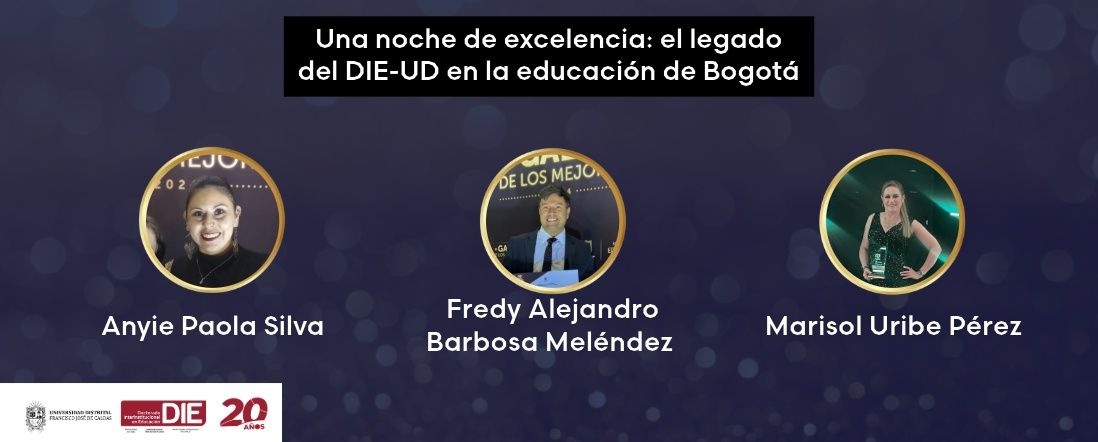 Una noche de excelencia: el legado del DIE-UD en la educación de Bogotá