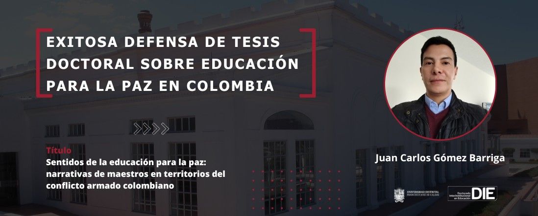 Exitosa Defensa de tesis doctoral sobre Educación para la Paz en Colombia