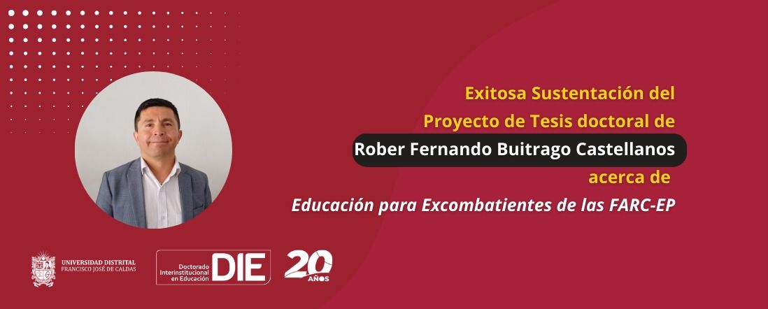 Exitosa Sustentación del Proyecto de Tesis doctoral de Rober Fernando Buitrago Castellanos