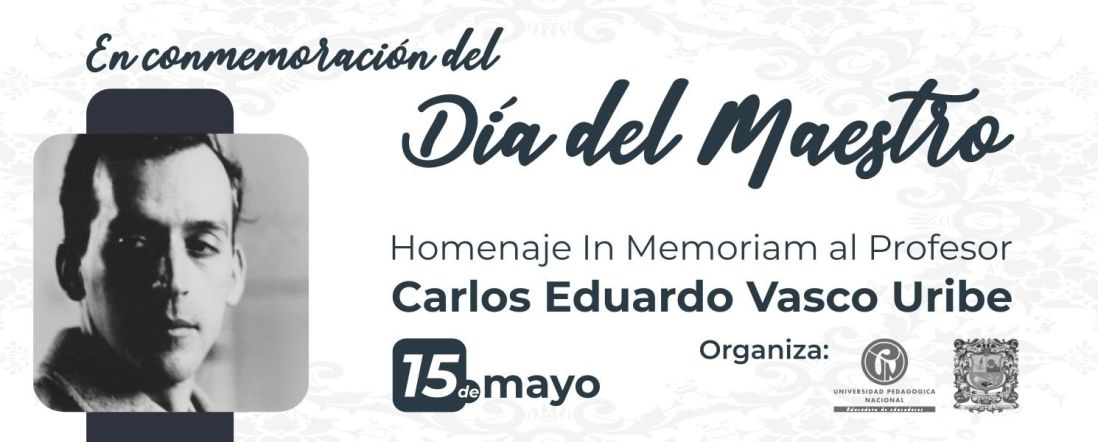 Homenaje In Memoriam al Profesor Carlos Eduardo Vasco Uribe