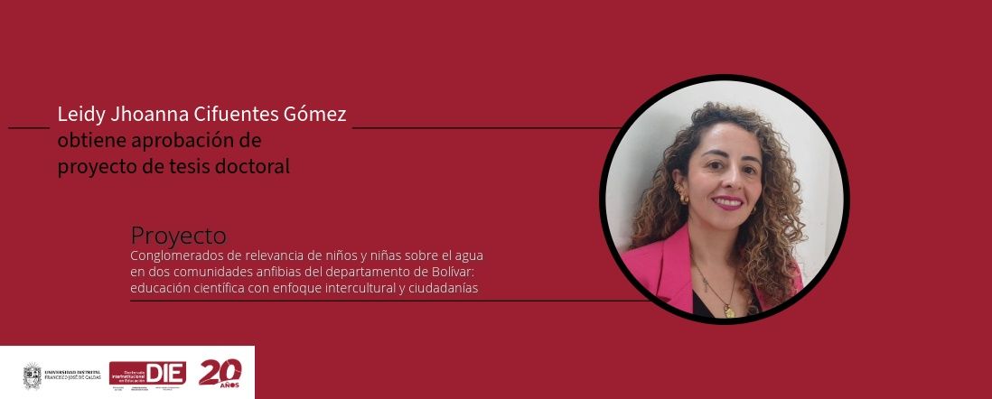 Leidy Jhoanna Cifuentes Gómez obtiene aprobación de proyecto de tesis doctoral