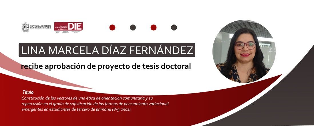 Lina Marcela Díaz Fernández recibe aprobación de proyecto de tesis doctoral