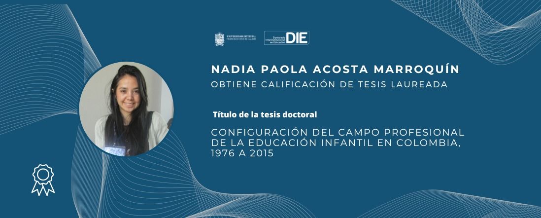 Nadia Paola Acosta Marroquín obtiene calificación de tesis laureada