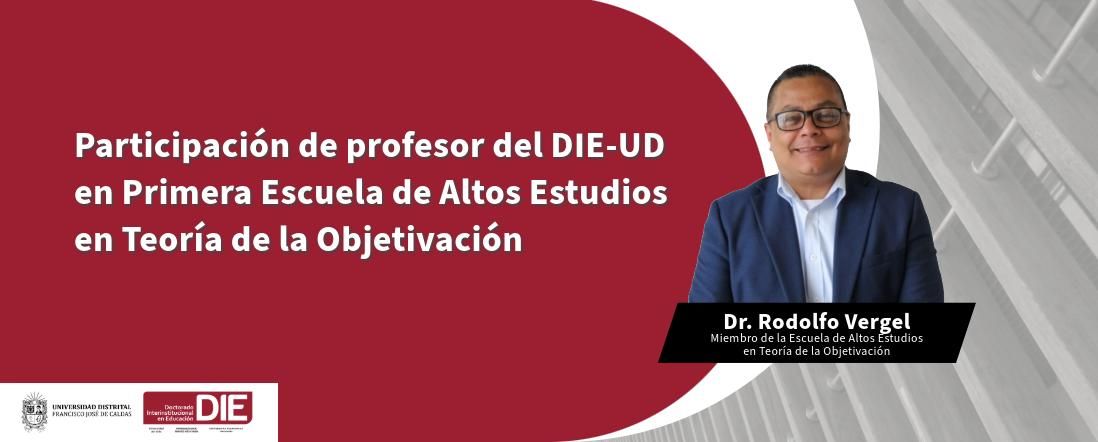 Participación de profesor del DIE-UD en Primera Escuela de Altos Estudios en Teoría de la Objetivación