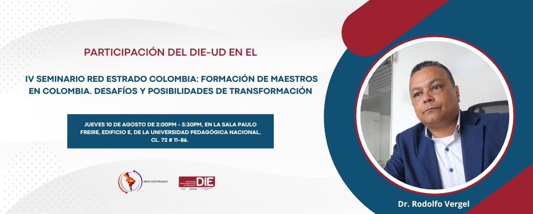Participación del DIE-UD en el IV Seminario Red Estrado Colombia