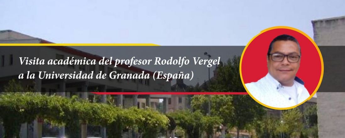 Visita académica del profesor Rodolfo Vergel a la Universidad de Granada (España)