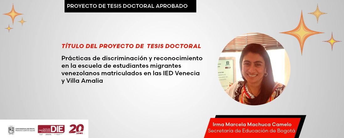 Sustentación pública y aprobación del proyecto de tesis doctoral de Irma Marcela Machuca Camelo