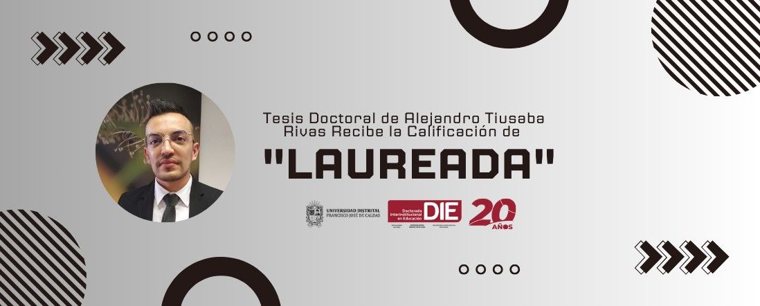 Tesis Doctoral de Alejandro Tiusaba Rivas Recibe la Calificación de Laureada