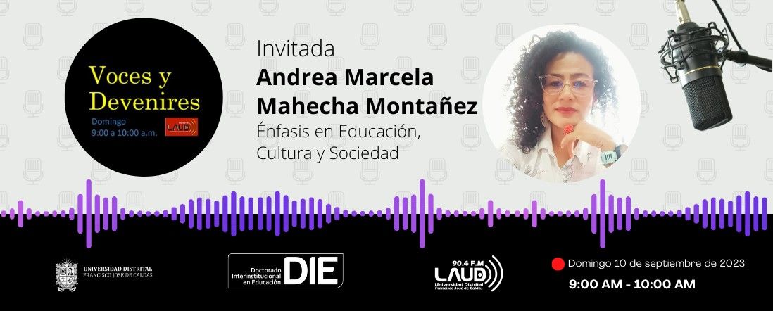 Voces y Devenires con Andrea Marcela Mahecha Montañez