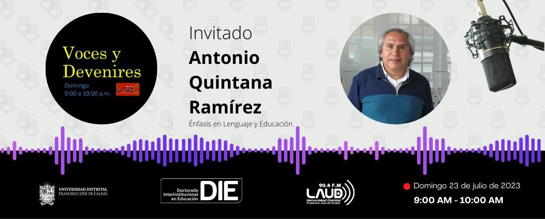 Voces y Devenires con Antonio Quintana Ramírez