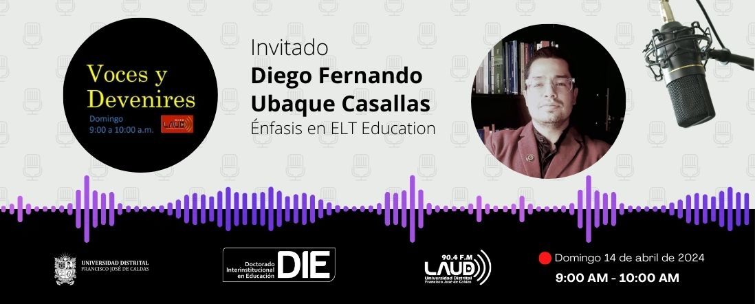 Voces y Devenires con Diego Fernando Ubaque Casallas