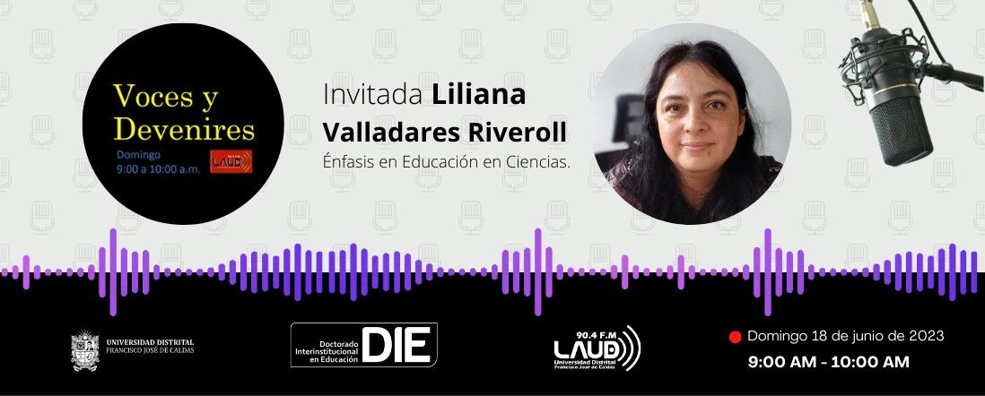 Voces y Devenires con Liliana Valladares Riveroll
